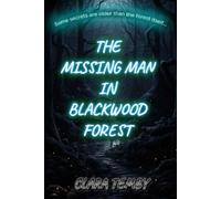 The Missing Man in Blackwood Forest