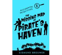 The Missing Map of Pirate's haven (Accidental Detectives)