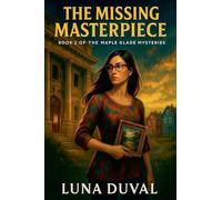 The Missing Masterpiece (2) (Maple Glade Mysteries)