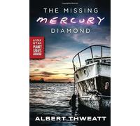 The Missing Mercury Diamond: A Max N' Tak "Planet Series" Adventure