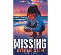 The Missing Mermaid Stone: A Middle Grade Ocean Mystery - Chapter Books About the Beach for Kids Ages 8-12 (The Tide Runners)