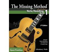 The Missing Method for Guitar: Note Reading in the Open Position: Master Note Reading in the Open Position: 1