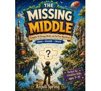 THE MISSING MIDDLE: Complete 40 Strange Worlds and Find Your Way Across