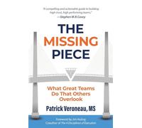The Missing Piece: What Great Teams Do That Others Overlook