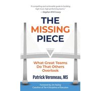 The Missing Piece: What Great Teams Do That Others Overlook