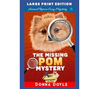 The Missing Pom Mystery: LARGE PRINT EDITION (Curly Bay Animal Rescue Cozy Mystery LARGE PRINT)