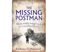 The Missing Postman: What Really Happened to Larry Griffin?