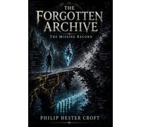 The Missing Record: (The Forgotten Archive | Book 1)