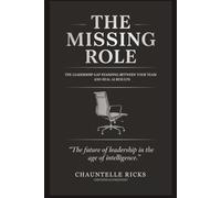 THE MISSING ROLE: The Leadership Gap Standing Between Your Team and Real AI Results