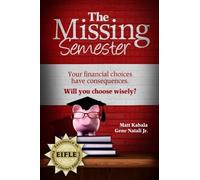 The Missing Semester (Volume 1) [Paperback] [2012] (Author) Gene Natali Jr., Matt Kabala