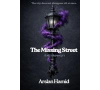 The Missing Street: (The Anomaly)