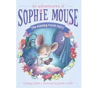 The Missing Tooth Fairy: Volume 15 (Adventures of Sophie Mouse)