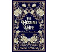 The Missing Wife: A 19th century Parisian mystery (Mary Shelley Investigations)