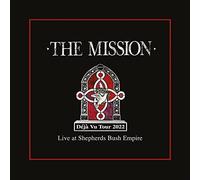 The Mission - Déjà Vu - Live At Shepherds Bush Empire - 2CD
