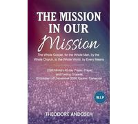 The Mission in Our Mission: 7 (Praise, Prayer, and Fasting Crusades)