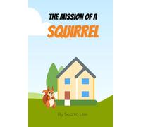 The Mission of a Squirrel