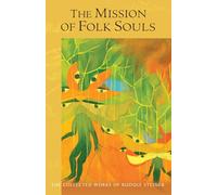The Mission of Folk Souls: (Cw 121) (Collected Works of Rudolf Steiner)