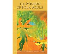 The Mission of Folk Souls: (Cw 121) (Collected Works of Rudolf Steiner)
