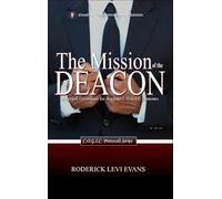 The Mission of the Deacon: Practical Guidelines for Aspirant C.O.G.I.C. Deacons: 3 (C.O.G.I.C. Protocols)