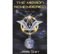 The Mission Remembered, Book Two
