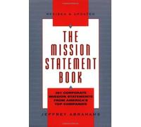 The Mission Statement Book: 301 Corporate Mission Statements from America's Top Companies