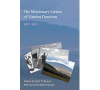 The Missionary Letters of Vincent Donovan: 1957-1973