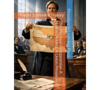 The Missouri Compromise: A Nation Divided, A Union Preserved: Cycle 3, Week 8 History (Cycle 3 History)