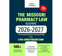 The Missouri Pharmacy Law Blueprint 2026-2027: The Essential Study System for Passing the MPJE Exam.