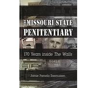 The Missouri State Penitentiary: 170 Years Inside "the Walls" (Missouri Heritage Readers): 1