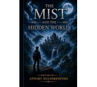 THE MIST AND THE HIDDEN WORLD