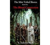 The Mist Veiled Shores Book One: The Blood Connection