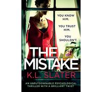 The Mistake: An unputdownable psychological thriller with a brilliant twist