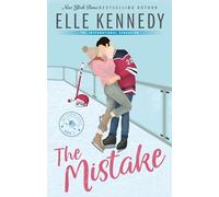 The Mistake : The addictive sports romance from TikTok sensation and bestselling author, Elle Kennedy!