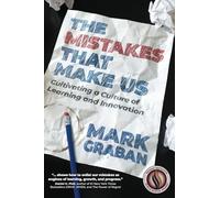 The Mistakes That Make Us: Cultivating a Culture of Learning and Innovation