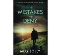 The Mistakes We Deny: A Yorkshire Detective Mystery (DI Daniel Ward Crime Thrillers)