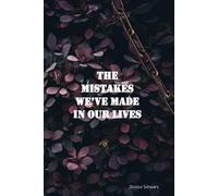 the mistakes we’ve made in our lives