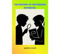 The Mistery of the Missing Notebook: "A Detective Journal for Young Investigators"