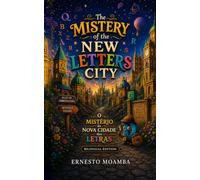 The Mistery of the New Letters City: O mistério da Nova Cidade das Letras - Bilingual Edition