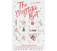 The Mistletoe Bet: A Christmas Novella (Strawberry Hollow)