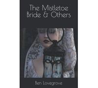 The Mistletoe Bride & Others