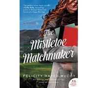 The Mistletoe Matchmaker: 3 (Finfarran Peninsula)