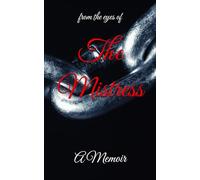 The Mistress: A memoir