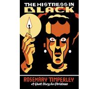 The Mistress in Black: A Ghost Story for Christmas (Seth's Christmas Ghost Stories)