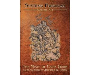 The Mists of Cairn Gorm: A Tale of the Am Fear Liath Mor: 30 (Systema Paradoxa)