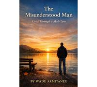 The Misunderstood Man: Grief Through a Male Lens