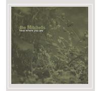 The Mitchells - Hear Where You Are