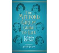 The Mitford Girls' Guide to Life