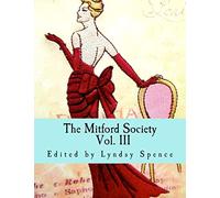 The Mitford Society: Vol. III: Volume 3