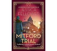 The Mitford Trial: Unity Mitford and the killing on the cruise ship (Paperback) - Jessica Fellowes Book