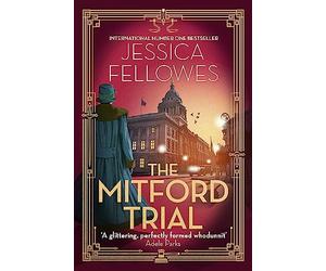 The Mitford Trial: Unity Mitford and the killing on the cruise ship (The Mitford Murders)